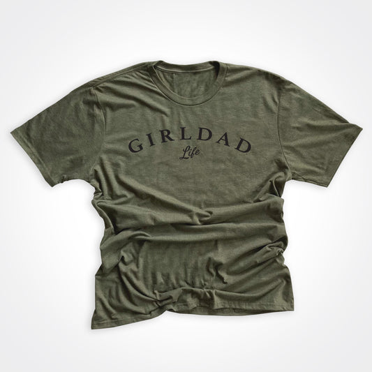 Girldad® Life Military Green Tee